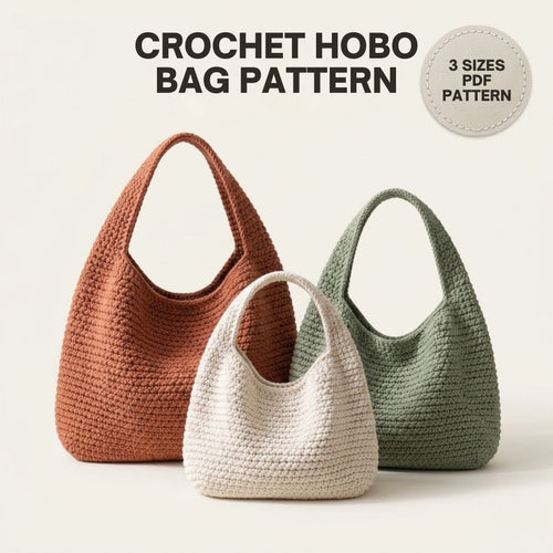 Crochet Slouchy Hobo Bag | Includes 3 Sizes Small, Medium & Large