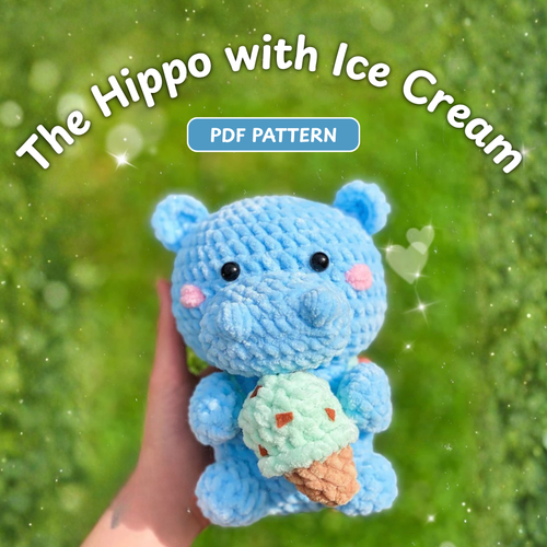 Crochet Hippo and His Ice Cream Pattern