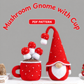 Crochet Mushroom Gnome with Cup Pattern