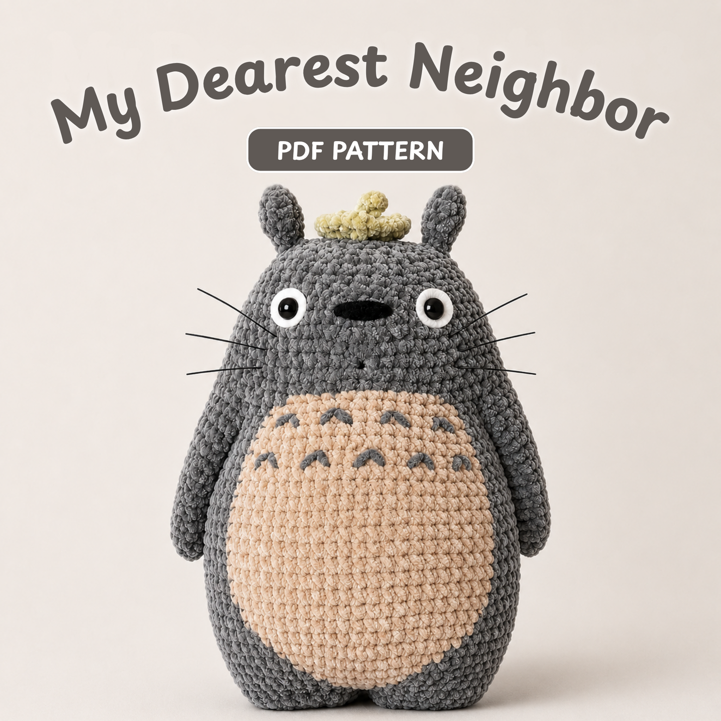 Crochet My Dearest Neighbor Pattern (27cm Totoro-Inspired Softie)